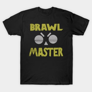 brawl master T-Shirt